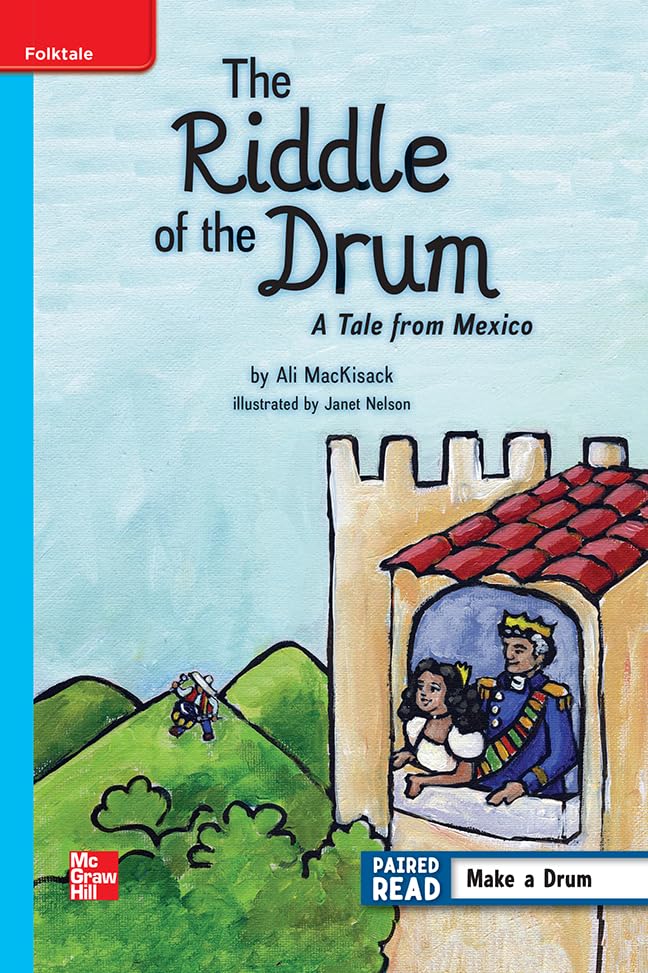 Reading Wonders Leveled Reader The Riddle of a Drum: A Tale from Mexico: On-Level Unit 2 Week 4 Grade 5 (ELEMENTARY CORE READING)