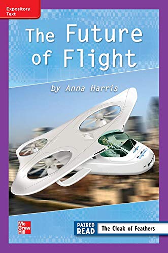 Reading Wonders Leveled Reader Future of Flight: ELL Unit 4 Week 4 Grade 3 (ELEMENTARY CORE READING)