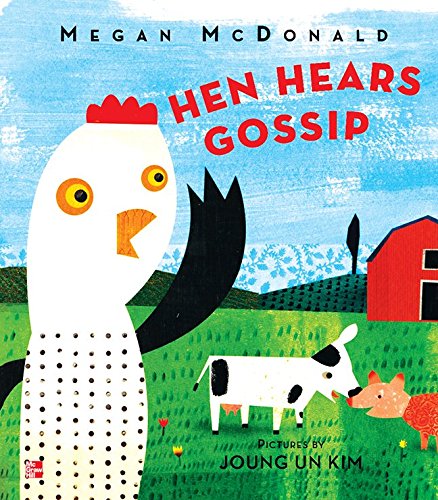 Reading Wonders Literature Big Book: Hen Hears Gossip Grade K (ELEMENTARY CORE READING)