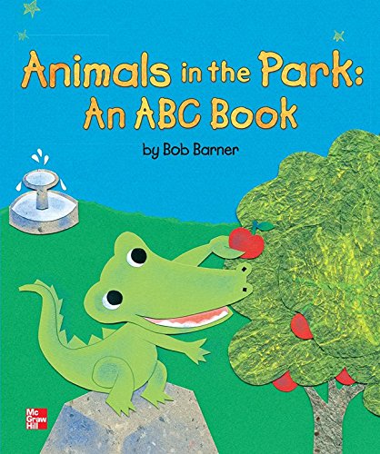 Reading Wonders Literature Big Book: Animals in the Park: An ABC Book Grade K (ELEMENTARY CORE READING)