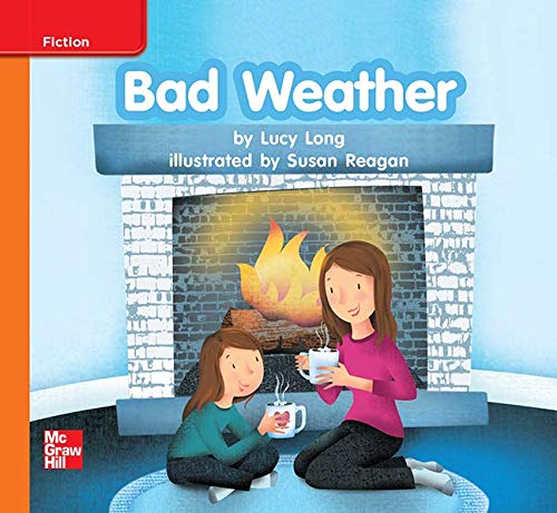 Reading Wonders Leveled Reader Bad Weather: Approaching Unit 6 Week 3 Grade K (ELEMENTARY CORE READING)