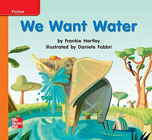 Reading Wonders Leveled Reader We Want Water: Approaching Unit 7 Week 3 Grade K (ELEMENTARY CORE READING)