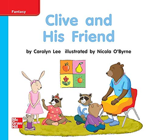 Reading Wonders Leveled Reader Clive and His Friend: On-Level Unit 9 Week 2 Grade K (ELEMENTARY CORE READING)