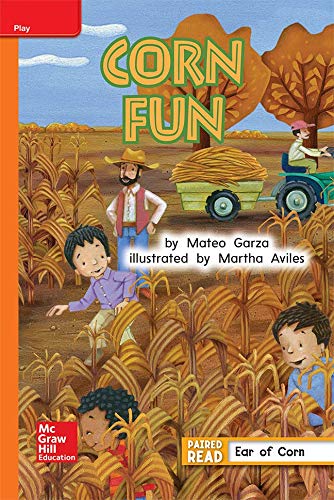 Reading Wonders Leveled Reader Corn Fun: Approaching Unit 3 Week 2 Grade 1 (ELEMENTARY CORE READING)