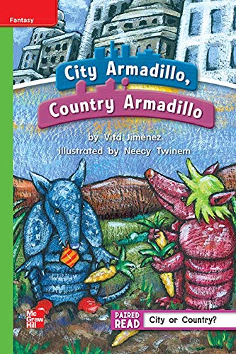 Reading Wonders Leveled Reader City Armadillo, Country Armadillo: Beyond Unit 2 Week 2 Grade 1 (ELEMENTARY CORE READING)