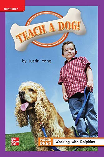 Reading Wonders Leveled Reader Teach a Dog!: ELL Unit 4 Week 5 Grade 1 (ELEMENTARY CORE READING)