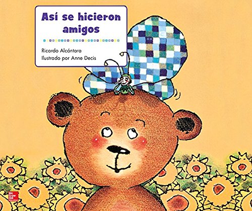 Lectura Maravillas Literature Big Book: Así se hicieron amigos Grade K (ELEMENTARY CORE READING) (Spanish Edition)