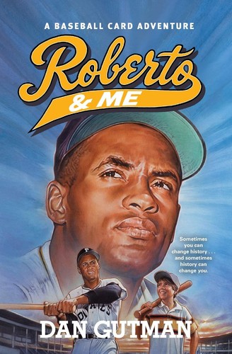 Roberto & Me (Baseball Card Adventures)