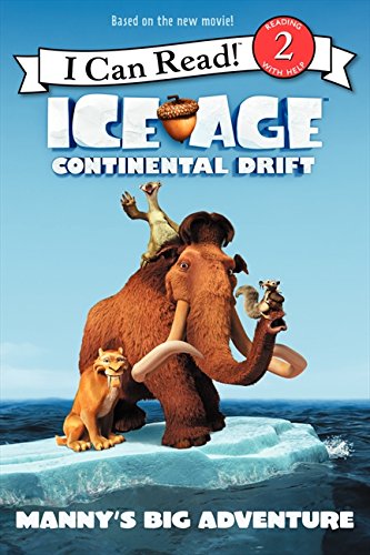 Ice Age: Continental Drift: Manny's Big Adventure (I Can Read! Level 2: Ice Age Continental Drift)
