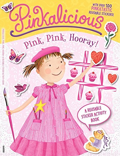 Pinkalicious: Pink, Pink, Hooray!: A Reusable Sticker Activity Book