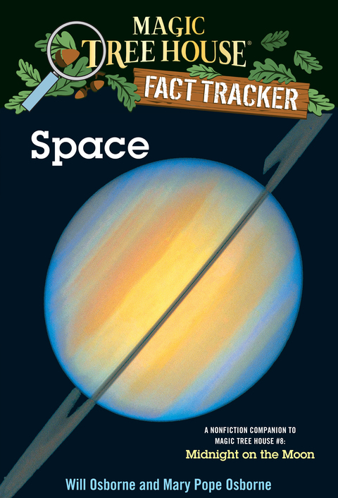 Space: A Nonfiction Companion to Magic Tree House #8: Midnight on the Moon (Magic Tree House: Fact Trekker Book 6)