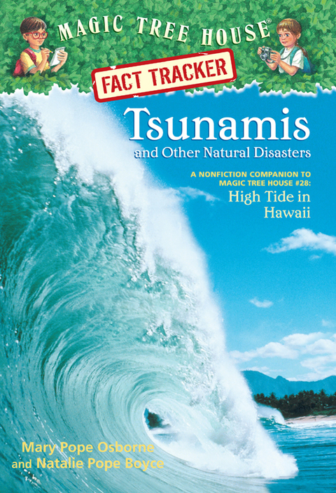Tsunamis and Other Natural Disasters: A Nonfiction Companion to Magic Tree House #28: High Tide in Hawaii (Magic Tree House: Fact Trekker Book 15)