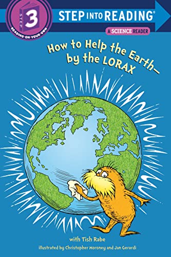 How to Help the Earth-by the Lorax (Dr. Seuss) (Step into Reading)