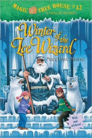 WINTER OF THE ICE WIZARD #32 MAGIC TREE HOUSE