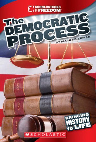 The Democratic Process (Cornerstones of Freedom: Third Series)