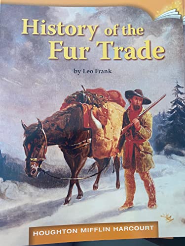 Houghton Mifflin Harcourt Journeys: Common Core Leveled Readers On Level Grade 5 Book 25, History of Fur Trade