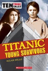 Titanic Young Survivors (Ten True Tales)