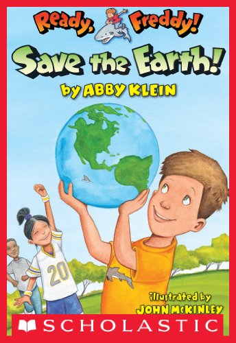 Save the Earth! (Ready, Freddy! #25)