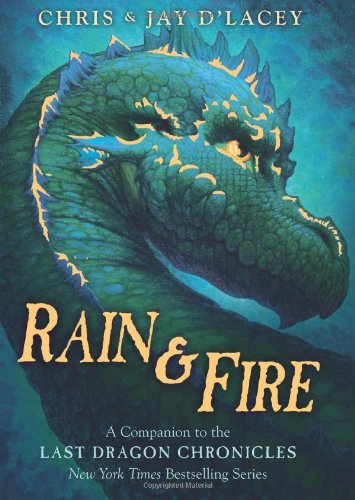 Rain & Fire (A Companion to The Last Dragon Chronicles): A Companion to the Last Dragon Chronicles