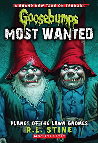 Planet of the Lawn Gnomes (Goosebumps Most Wanted #1) (1)