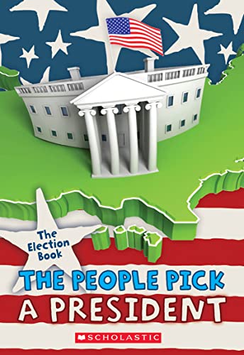 The Election Book: The People Pick a President