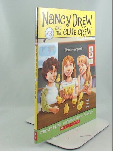 Chick-Napped!: Nancy Drew And The Clue Crew No 13