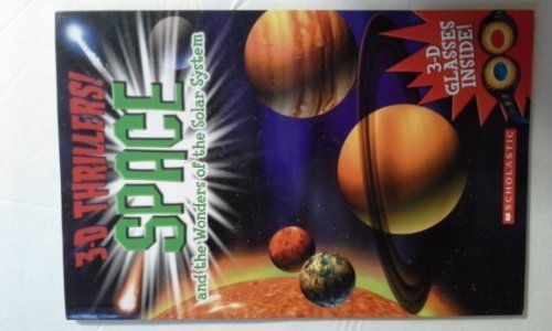 3-D Thrillers! Space and the Wonders of the Solar System by Paul Harrison (2012-05-03)