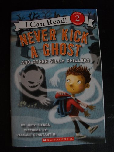 Never Kick a Ghost and Other Silly Chillers (I Can Read! 2)