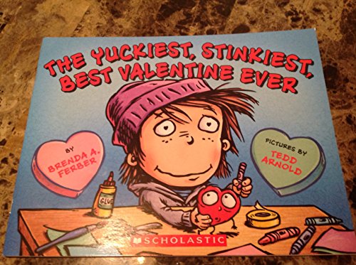 The Yuckiest, Stinkiest, Best Valentine Ever