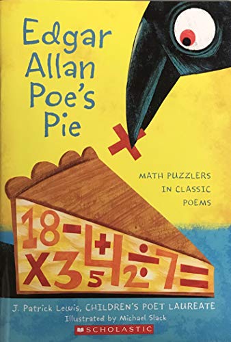 Edgar Allen Poe's Pie:Math Puzzlers In Classic Poems