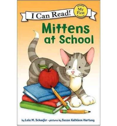 Mittens-My First I Can Read!™: Mittens at School