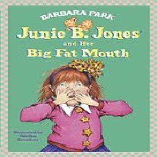 JUNIE B JONES & HER BIG FAT MOUTH