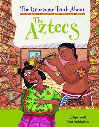 The Aztecs (Gruesome Truth about)