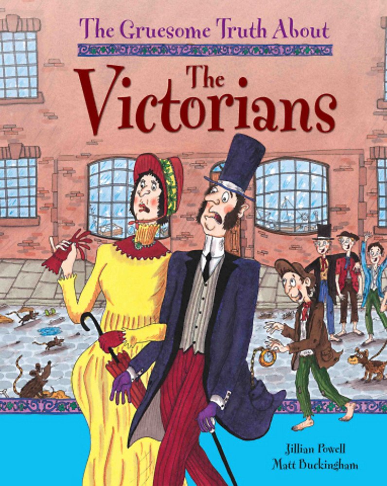 The Victorians. Matt Buckingham (Gruesome Truth about)