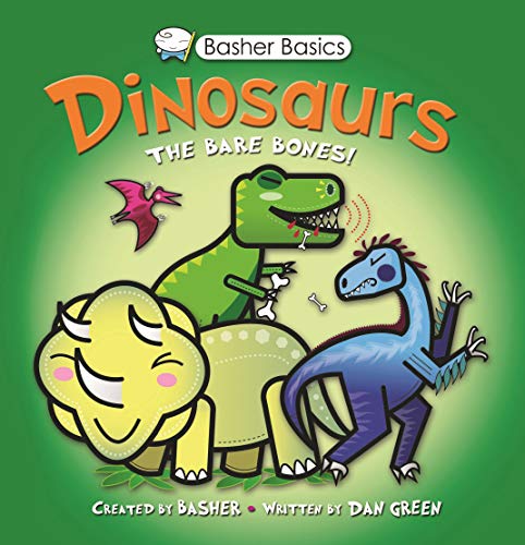 Basher Basics: Dinosaurs: The bare bones