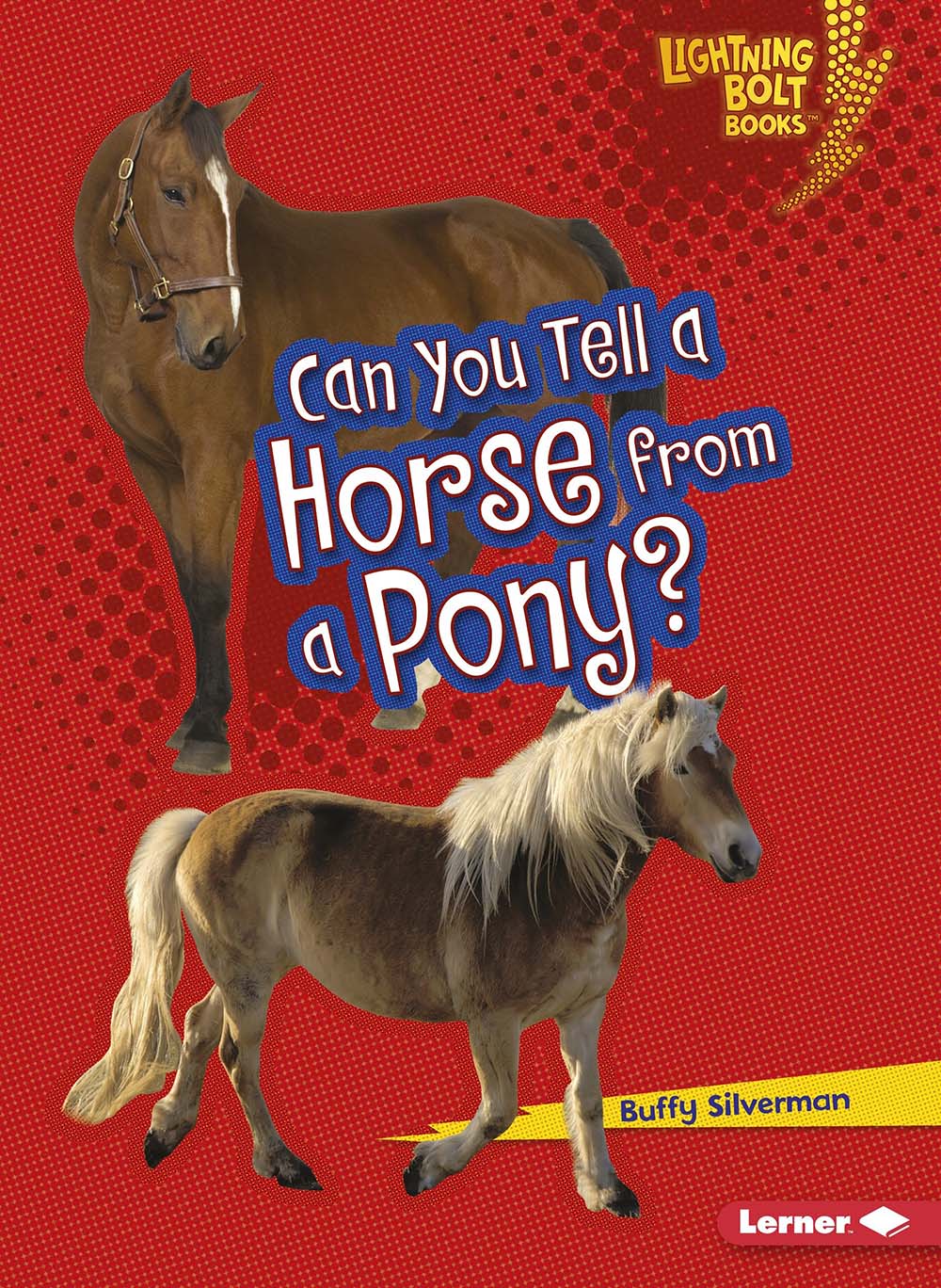 Can You Tell a Horse from a Pony? (Lightning Bolt Books ® ― Animal Look-Alikes)