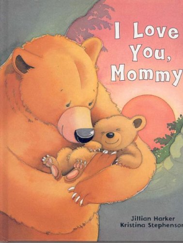 I Love You Mommy (I Love…)