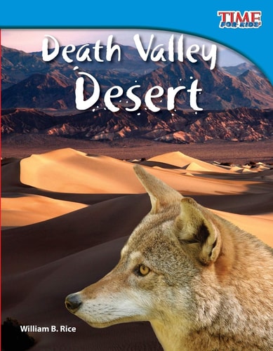 Teacher Created Materials - TIME For Kids Informational Text: Death Valley Desert - Grade 3 - Guided Reading Level O