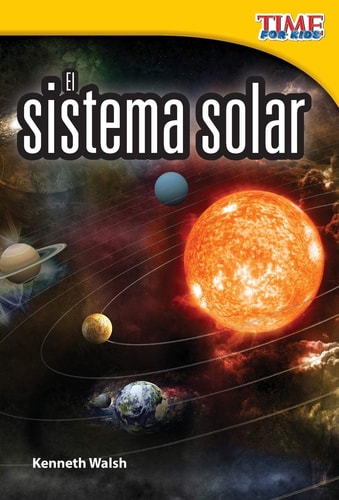 Teacher Created Materials - TIME For Kids Informational Text: El sistema solar (The Solar System) - Grade 2 - Guided Reading Level L