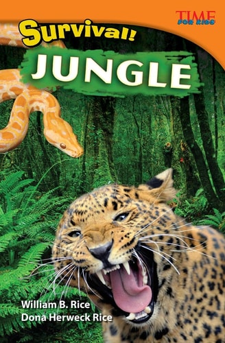 Teacher Created Materials - TIME For Kids Informational Text: Survival! Jungle - Grade 4 - Guided Reading Level Q