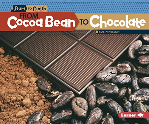 From Cocoa Bean to Chocolate (Start to Finish, Second Series)