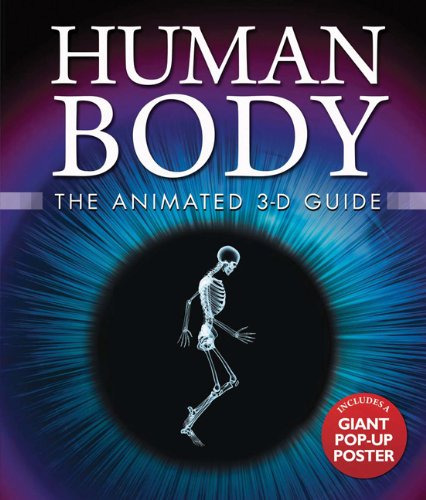 Human Body: The Animated 3-D Guide