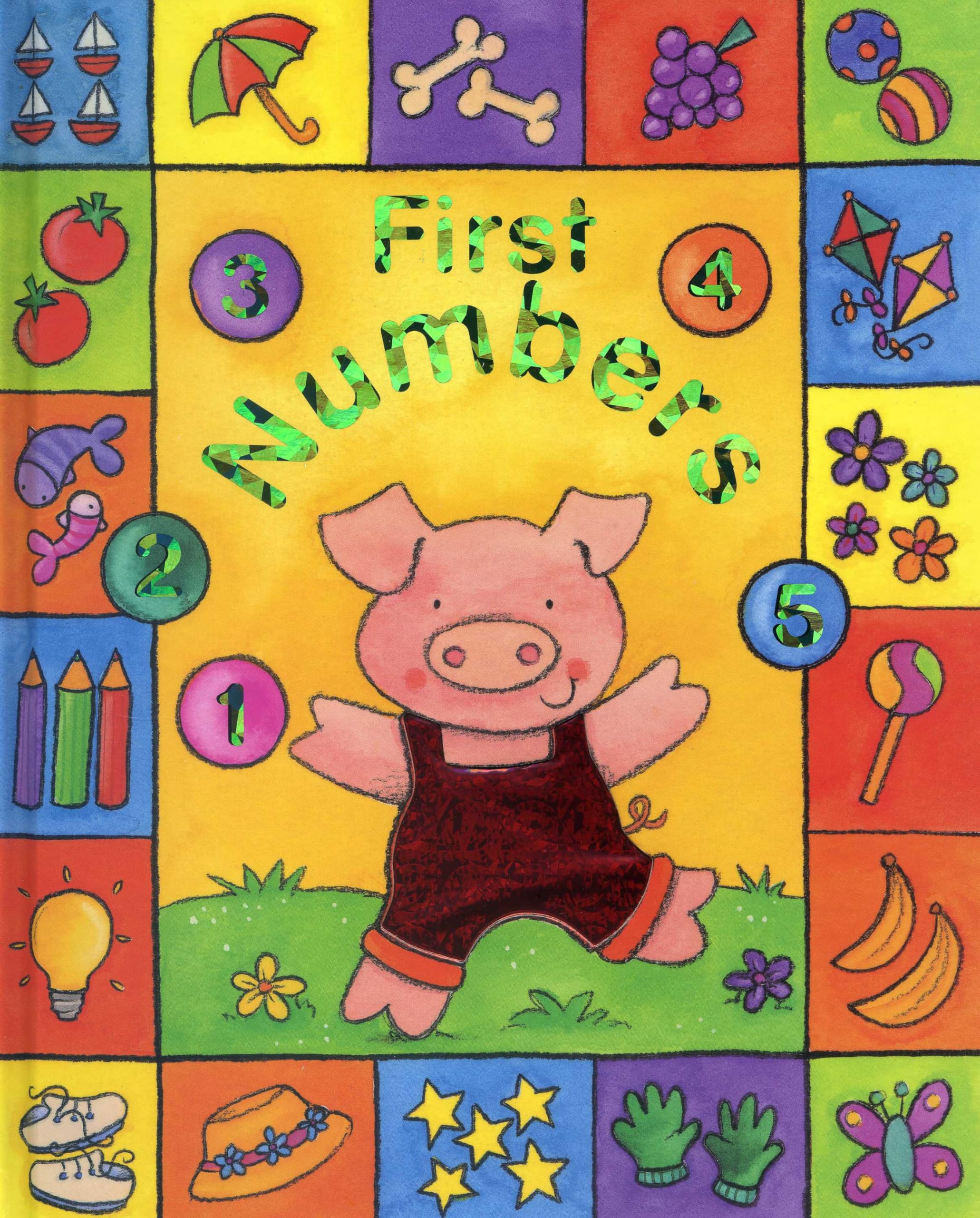 Sparkly Learning: First Numbers: Learn about numbers in lively pictures, in a chunky boardbook format with sparkly foil detail throughout