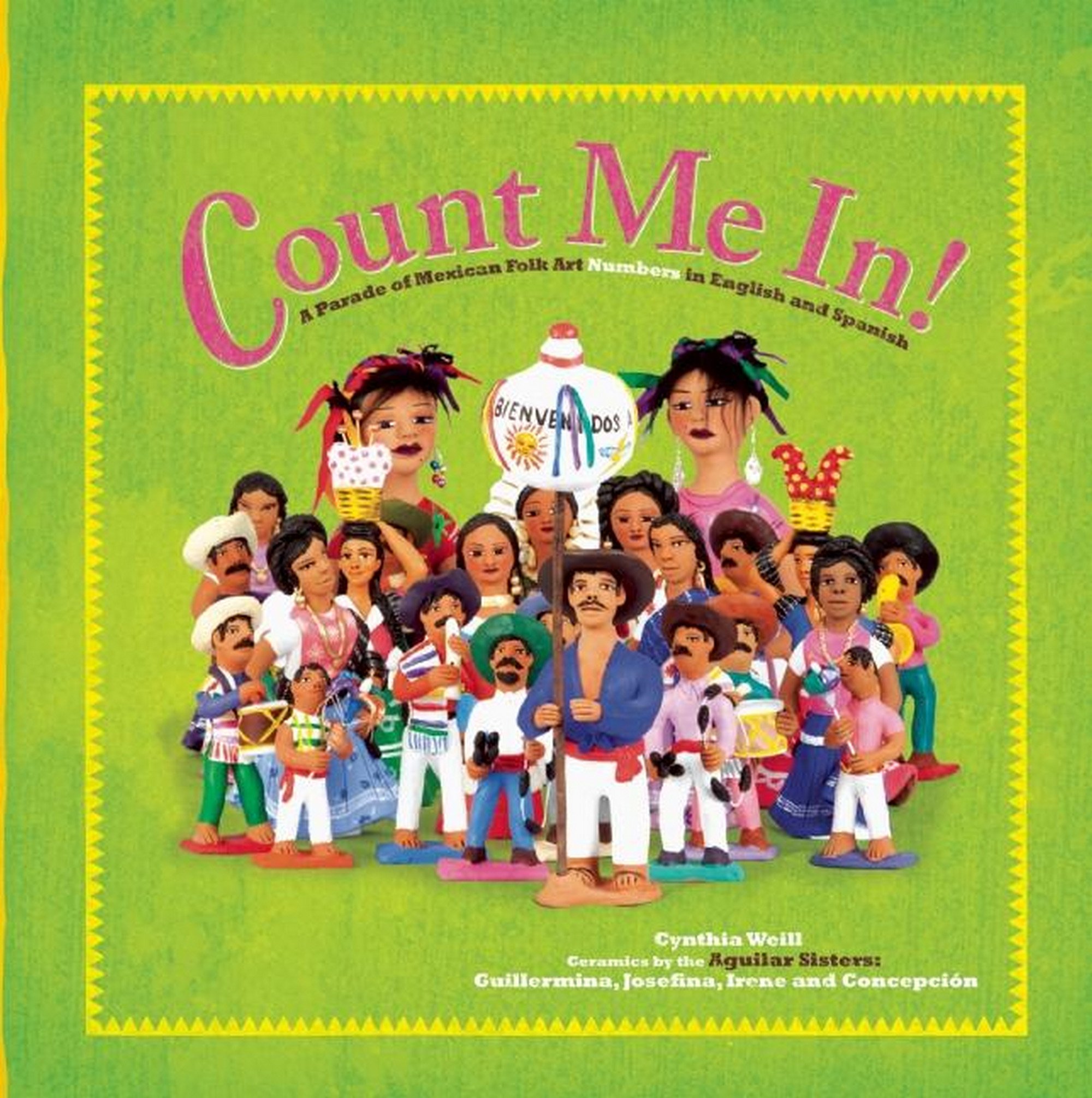 Count Me In: A Parade of Mexican Folk Art Numbers in English and Spanish (First Concepts in Mexican Folk Art)