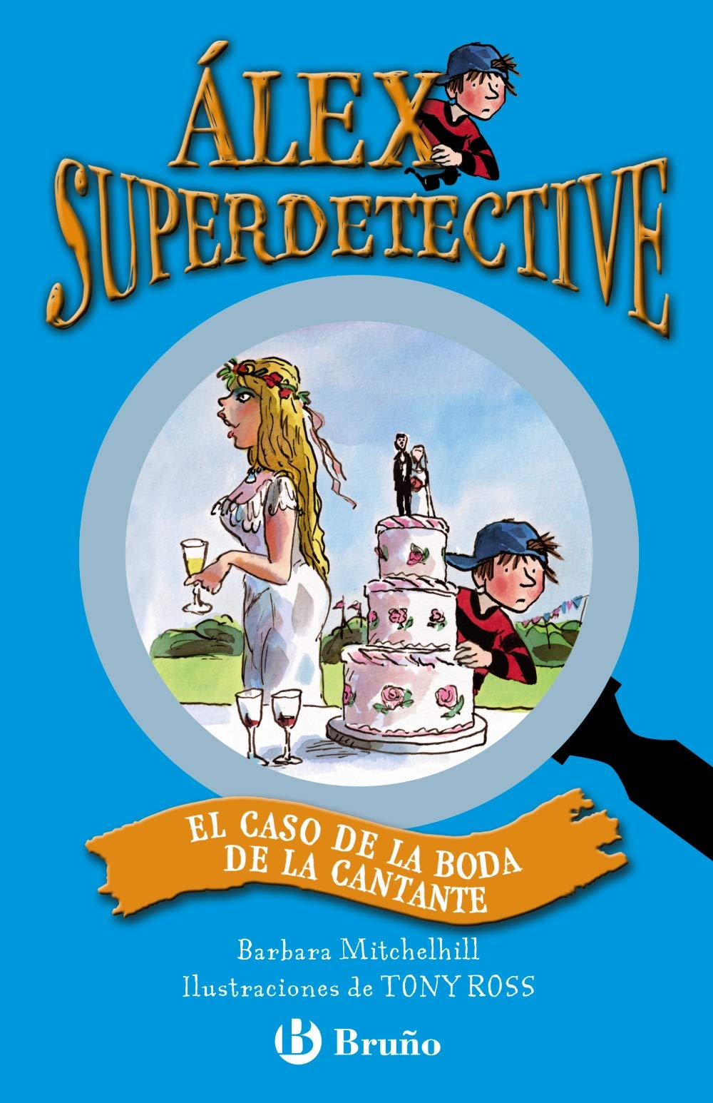 El caso de la boda de la cantante (Alex Superdetective) (Spanish Edition)