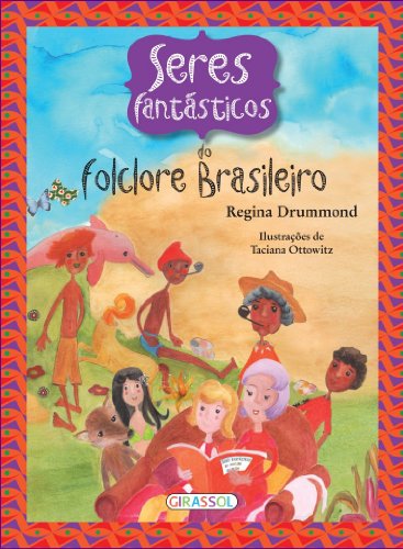 Seres Fantasticos - Folclore Brasileiro (Em Portuguese do Brasil)
