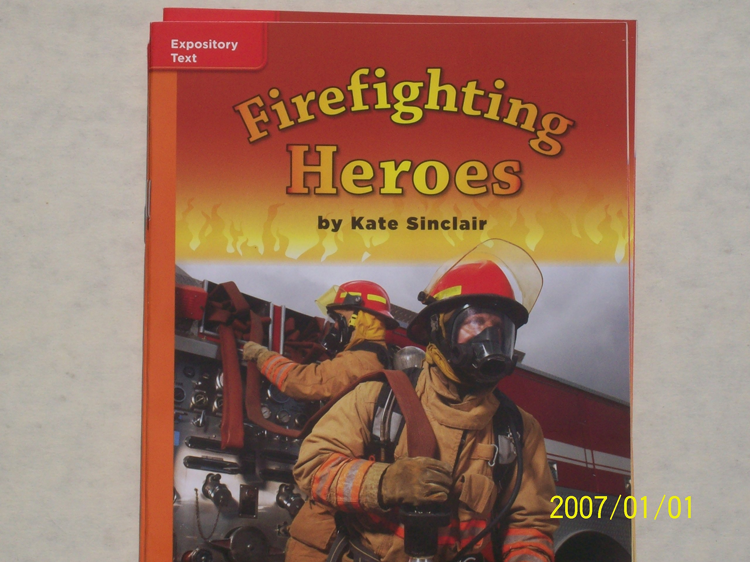 Reading Wonders Leveled Reader Firefighting Heroes: Approaching Unit 5 Week 3 Grade 3 (ELEMENTARY CORE READING)