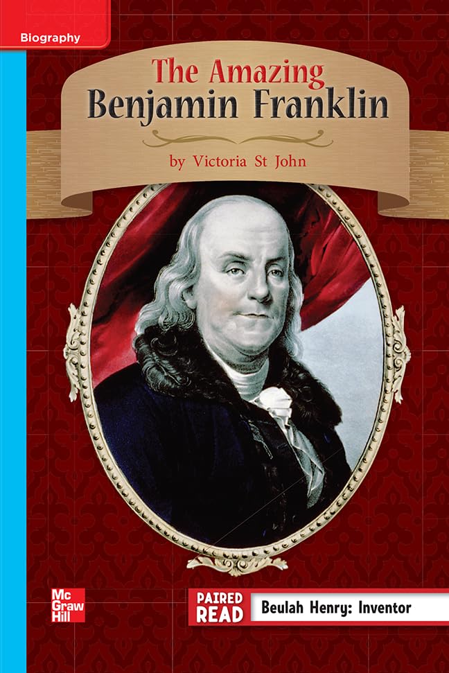 Reading Wonders Leveled Reader The Amazing Benjamin Franklin: On-Level Unit 1 Week 4 Grade 3 (ELEMENTARY CORE READING)