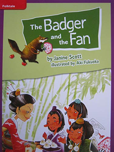 Reading Wonders Leveled Reader The Badger and the Fan: ELL Unit 2 Week 1 Grade 4 (ELEMENTARY CORE READING)