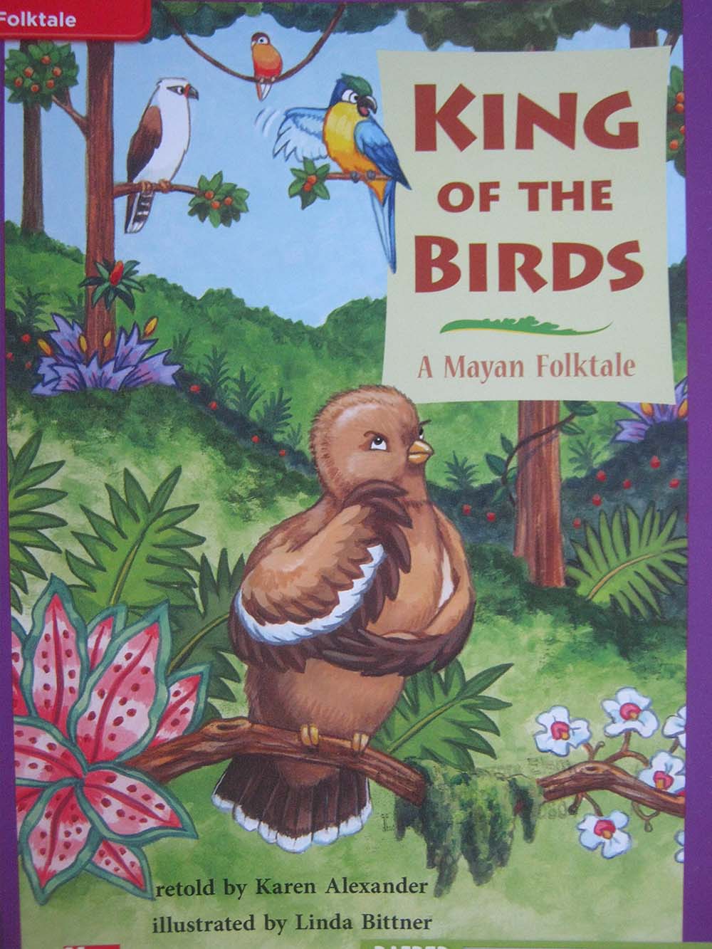 Reading Wonders Leveled Reader King of the Birds: ELL Unit 3 Week 1 Grade 3 (ELEMENTARY CORE READING)